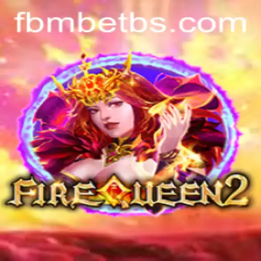 Explorando o Fascinante Mundo de FireQueen2 e a Inovação do fbmbet