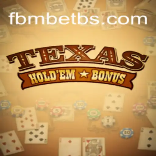 Explorando o Jogo Texas Hold'em Bonus com FBM Bet