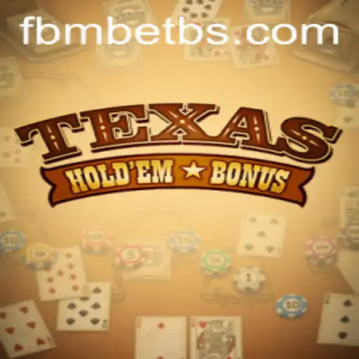 Explorando o Jogo Texas Hold'em Bonus com FBM Bet